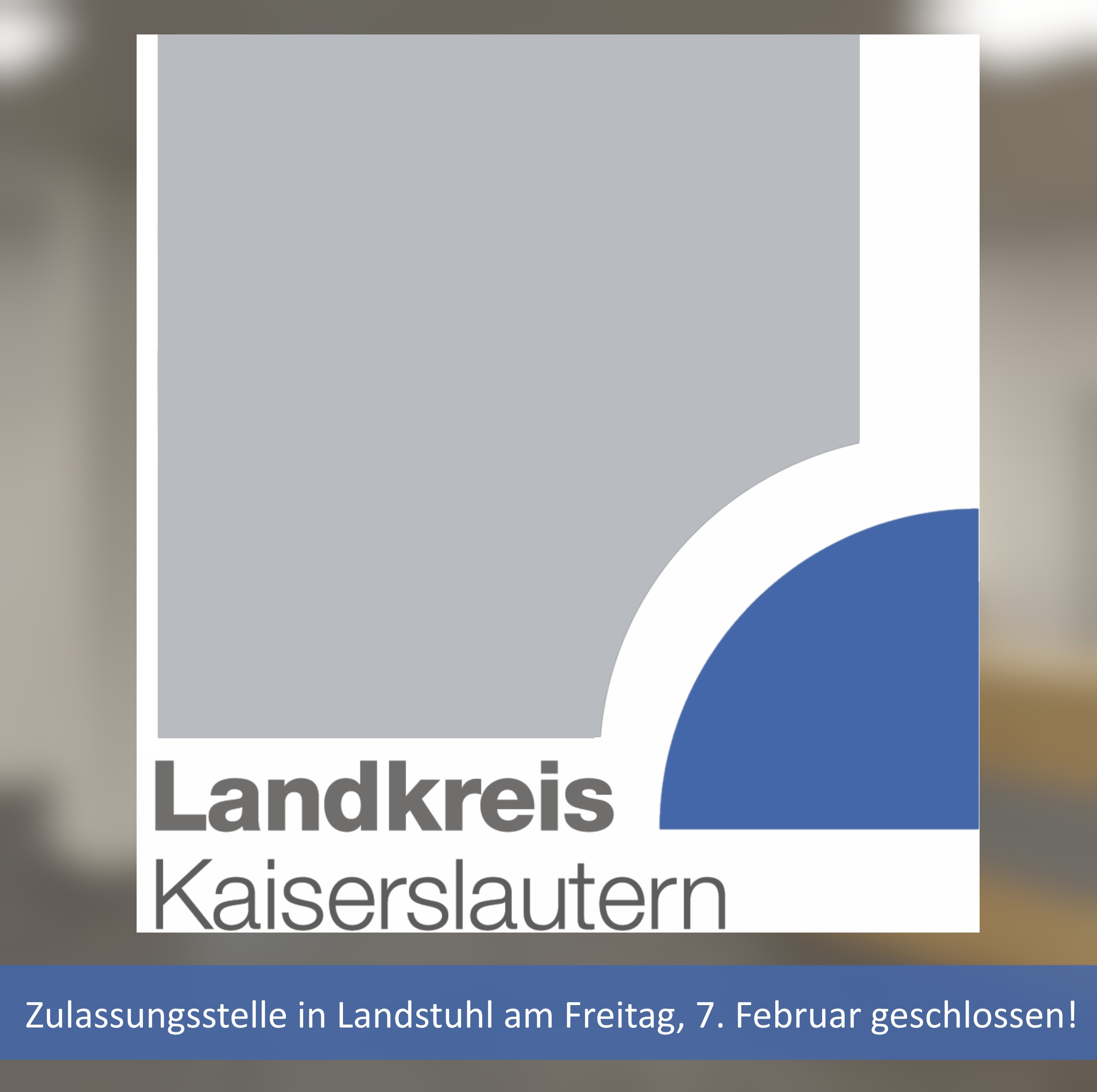 Ffnungszeiten Zulassungsstelle Landstuhl
