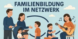 Familienbildung im Netzwerk